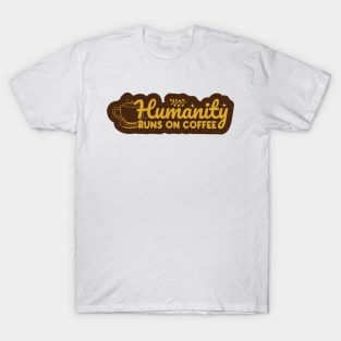 Humanity Runs Coffee T-Shirt